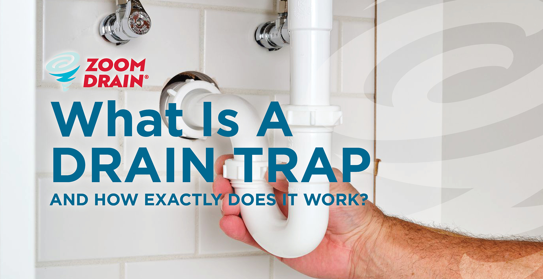 The Purpose of a Drain Trap