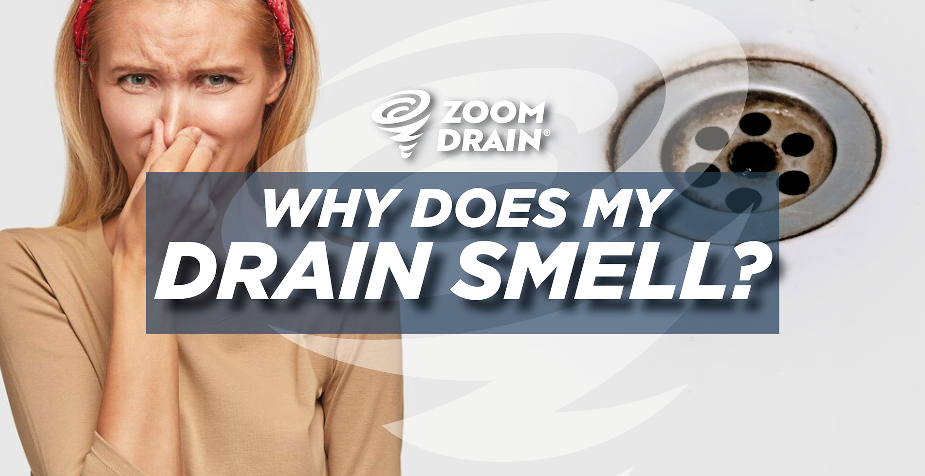What's Causing That Strong Rotten Egg Smell That's Coming From My Drain?