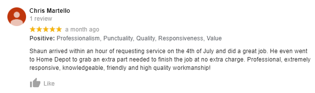 Five star review by Chris Martello: "Professional, extremely responsive, knowledgeable, friendly and high quality workmanship!" 